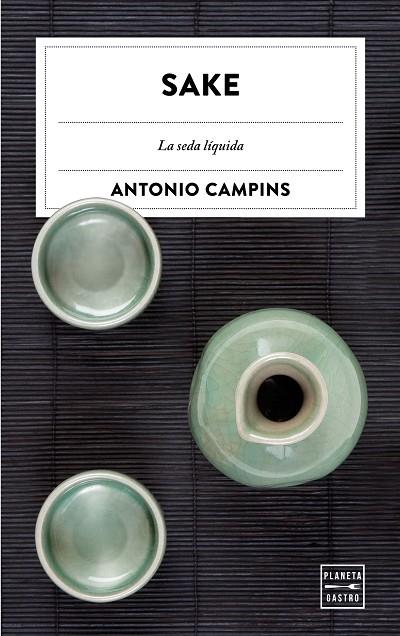 SAKE.LA SEDA LIQUIDA | 9788408182030 | CAMPINS CHALER,ANTONIO | Llibreria Geli - Llibreria Online de Girona - Comprar llibres en català i castellà