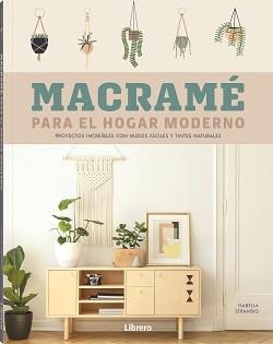 MACRAME PARA EL HOGAR MODERNO | 9788411540001 | STRAMBIO,ISABELLA | Libreria Geli - Librería Online de Girona - Comprar libros en catalán y castellano