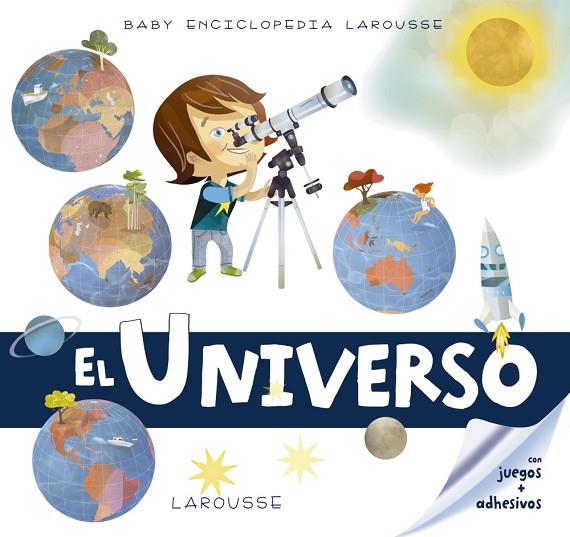 BABY ENCICLOPEDIA. EL UNIVERSO | 9788417273323 | LAROUSSE EDITORIAL | Llibreria Geli - Llibreria Online de Girona - Comprar llibres en català i castellà