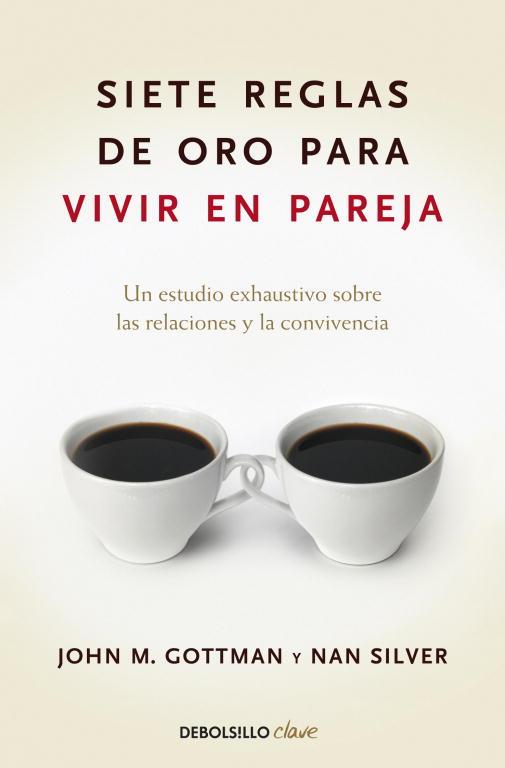 SIETE REGLAS DE ORO PARA VIVIR EN PAREJA | 9788499084480 | GOTTMAN,JOHN M. | Llibreria Geli - Llibreria Online de Girona - Comprar llibres en català i castellà