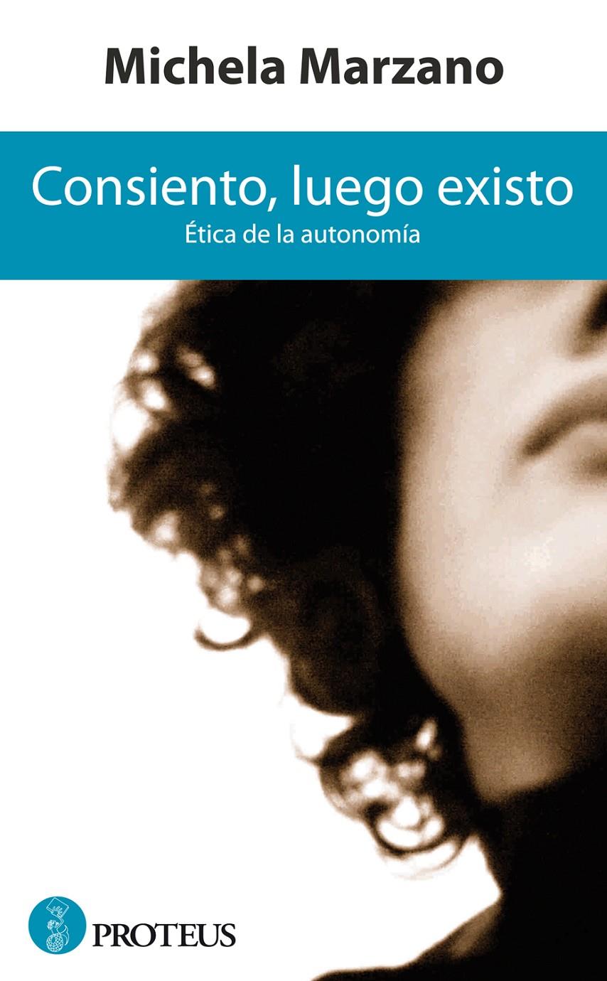 CONSIENTO,LUEGO EXISTO | 9788493699987 | MARZANO,MICHELA | Llibreria Geli - Llibreria Online de Girona - Comprar llibres en català i castellà