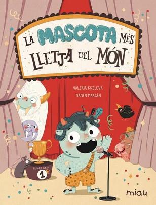 LA MASCOTA MÉS LLETJA DEL MÓN | 9788418753435 | KISELOVA SAVRASOVA,VALERIA | Llibreria Geli - Llibreria Online de Girona - Comprar llibres en català i castellà