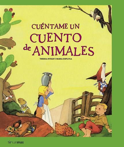 CUENTAME CUENTO DE ANIMALES | 9788408077664 | DURAN,TERESA/ESPLUGA,MARIA | Libreria Geli - Librería Online de Girona - Comprar libros en catalán y castellano