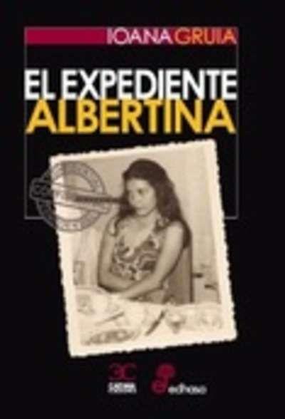EL EXPEDIENTE ALBERTINA | 9788497407205 | GRUIA,IOANA | Libreria Geli - Librería Online de Girona - Comprar libros en catalán y castellano