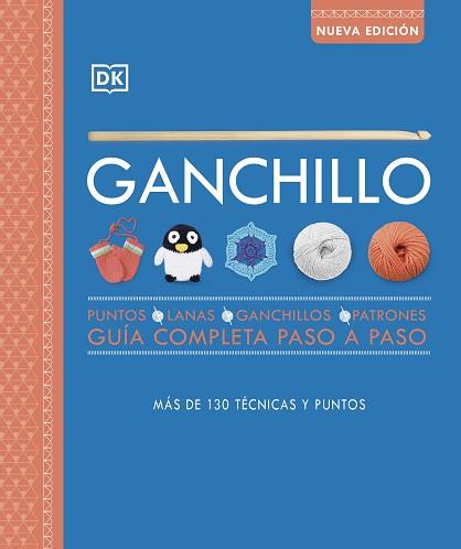 GANCHILLO.GUÍA COMPLETA PASO A PASO (EDICIÓN 2022) | 9780241595121 |   | Libreria Geli - Librería Online de Girona - Comprar libros en catalán y castellano