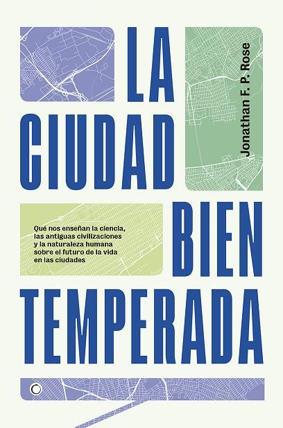 LA CIUDAD BIEN TEMPERADA | 9788494886065 | ROSE,JONATHAN F.P. | Libreria Geli - Librería Online de Girona - Comprar libros en catalán y castellano