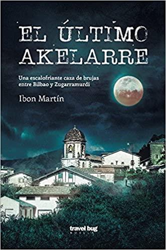 EL ULTIMO AKELARRE | 9788494407796 | MARTIN,IBON | Llibreria Geli - Llibreria Online de Girona - Comprar llibres en català i castellà