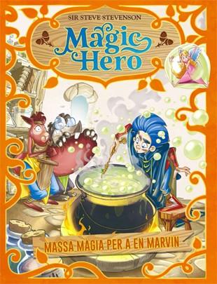 MAGIC HERO 3.MASSA MÀGIA PER A EN MARVIN | 9788424663667 | STEVENSON,SIR STEVE | Libreria Geli - Librería Online de Girona - Comprar libros en catalán y castellano