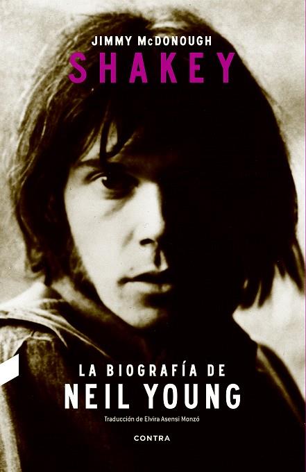 SHAKEY.LA BIOGRAFÍA DE NEIL YOUNG | 9788494403392 | MCDONOUGH,JIMMY | Llibreria Geli - Llibreria Online de Girona - Comprar llibres en català i castellà