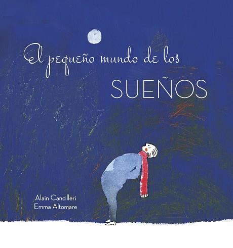 EL PEQUEñO MUNDO DE LOS SUEñOS | 9788416712700 | CANCILLERI,ALAIN | Llibreria Geli - Llibreria Online de Girona - Comprar llibres en català i castellà