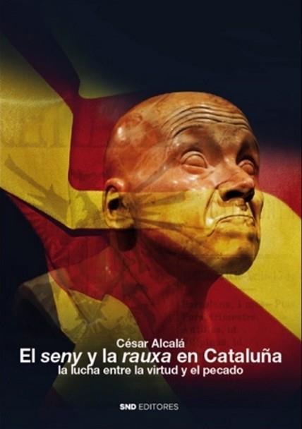 EL SENY Y LA RAUXA EN CATALUÑA | 9788412212594 | ALCALÁ JIMENEZ DA COSTA,CÉSAR | Llibreria Geli - Llibreria Online de Girona - Comprar llibres en català i castellà