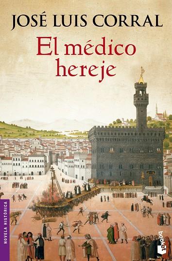 EL MÉDICO HEREJE | 9788408133360 | CORRAL,JOSÉ LUIS | Libreria Geli - Librería Online de Girona - Comprar libros en catalán y castellano
