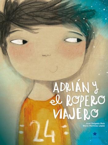 ADRIÁN Y ROPERO VIAJERO | 9788418937156 | DELGADO,JOSÉ | Llibreria Geli - Llibreria Online de Girona - Comprar llibres en català i castellà