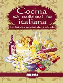 COCINA TRADICIONAL ITALIANA | 9788430571123 | SUSAETA, EQUIPO | Llibreria Geli - Llibreria Online de Girona - Comprar llibres en català i castellà