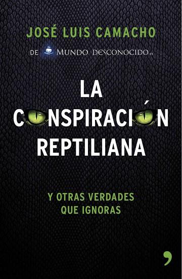 LA CONSPIRACIÓN REPTILIANA Y OTRAS VERDADES QUE IGNORAS | 9788499984728 | AMACHO,JOSE LUIS | Libreria Geli - Librería Online de Girona - Comprar libros en catalán y castellano