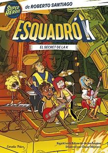 ESQUADRÓ K 2. EL SECRET DE LA K | 9788413897455 | SANTIAGO, ROBERTO/SANTOS MOLINA, EDUARDO DE LOS | Llibreria Geli - Llibreria Online de Girona - Comprar llibres en català i castellà