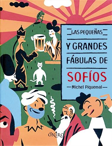 LAS PEQUEÑAS GRANDES FABULAS DE SOPHIOS | 9788497544658 | PIQUEMAL,MICHEL | Llibreria Geli - Llibreria Online de Girona - Comprar llibres en català i castellà