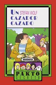 UN CAZADOR CAZADO.(PAKTO SECRETO).(REF.051-03) | 9788430570454 | WOLF,STEFAN | Llibreria Geli - Llibreria Online de Girona - Comprar llibres en català i castellà