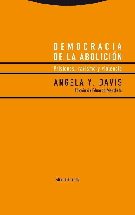 DEMOCRACIA DE LA ABOLICIÓN.PRISIONES,RACISMO Y VIOLENCIA | 9788498796247 | DAVIS,ANGELA Y. | Llibreria Geli - Llibreria Online de Girona - Comprar llibres en català i castellà