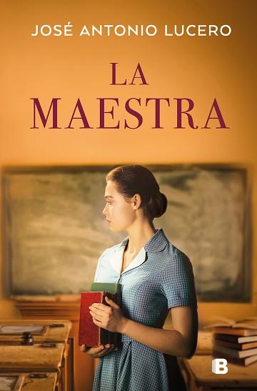 LA MAESTRA | 9788466678513 | LUCERO, JOSÉ ANTONIO | Libreria Geli - Librería Online de Girona - Comprar libros en catalán y castellano