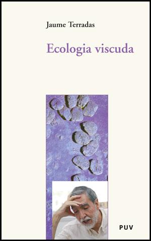 ECOLOGIA VISCUDA | 9788437074115 | TERRADAS,JAUME | Libreria Geli - Librería Online de Girona - Comprar libros en catalán y castellano