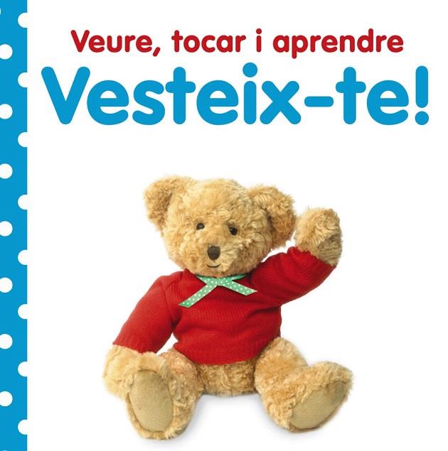 VESTEIX-TE(VEURE, TOCAR I APRENDRE) | 9788499064673 |   | Llibreria Geli - Llibreria Online de Girona - Comprar llibres en català i castellà