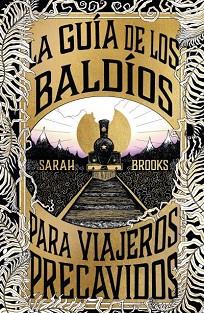 LA GUÍA DE LOS BALDÍOS PARA VIAJEROS PRECAVIDOS | 9788410085046 | BROOKS, SARAH | Llibreria Geli - Llibreria Online de Girona - Comprar llibres en català i castellà