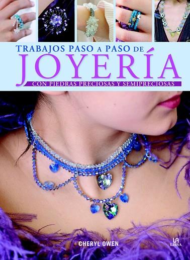 TRABAJOS PASO A PASO DE JOYERÍA CON PIEDRAS PRECIOSAS Y SEMIPRECIOSAS | 9788466225045 | OWEN, CHERYL | Llibreria Geli - Llibreria Online de Girona - Comprar llibres en català i castellà