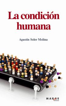 LA CONDICION HUMANA | 9788415004349 | SOLER MOLINA,AGUSTIN | Llibreria Geli - Llibreria Online de Girona - Comprar llibres en català i castellà