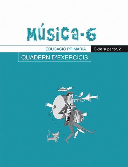 MÚSICA-6(QUADERN D'EXERCICIS.EDUCACIO PRIMARIA.CICLE SUPERIOR-2) | 9788498831696 | RIERA SUBIRACHS, SANTI | Llibreria Geli - Llibreria Online de Girona - Comprar llibres en català i castellà