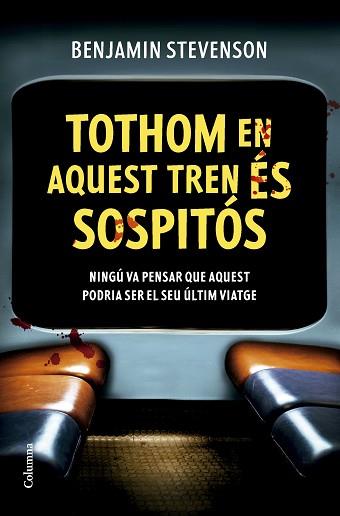 TOTHOM EN AQUEST TREN ÉS SOSPITÓS | 9788466432320 | STEVENSON, BENJAMIN | Llibreria Geli - Llibreria Online de Girona - Comprar llibres en català i castellà