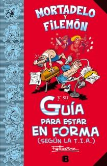 MORTADELO Y FILEMÓN Y SU GUÍA PARA ESTAR EN FORMA (SEGÚN LA T.I.A.) | 9788466652674 | IBÁÑEZ,F. | Llibreria Geli - Llibreria Online de Girona - Comprar llibres en català i castellà