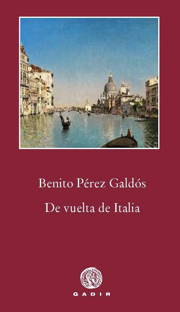 DE VUELTA DE ITALIA | 9788494179921 | PEREZ GALDOS,BENITO | Llibreria Geli - Llibreria Online de Girona - Comprar llibres en català i castellà