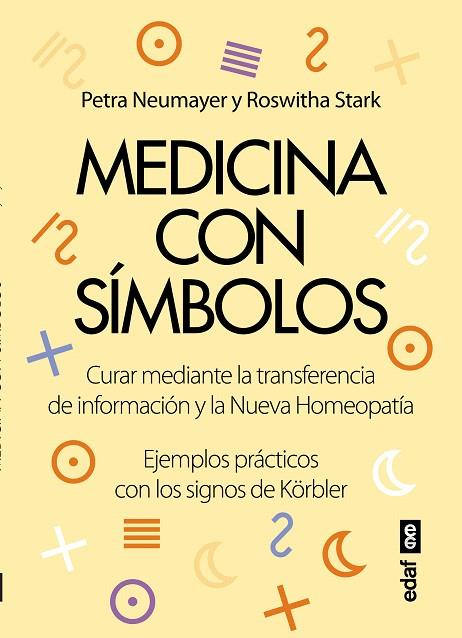 MEDICINA CON SÍMBOLOS.CURAR MEDIANTE LA TRANSFERENCIA DE INFORMACIÓN Y LA NUEVA HOMEOPATÍA | 9788441435698 | NEUMAYER,PETRA/STARK,ROSWITHA | Llibreria Geli - Llibreria Online de Girona - Comprar llibres en català i castellà