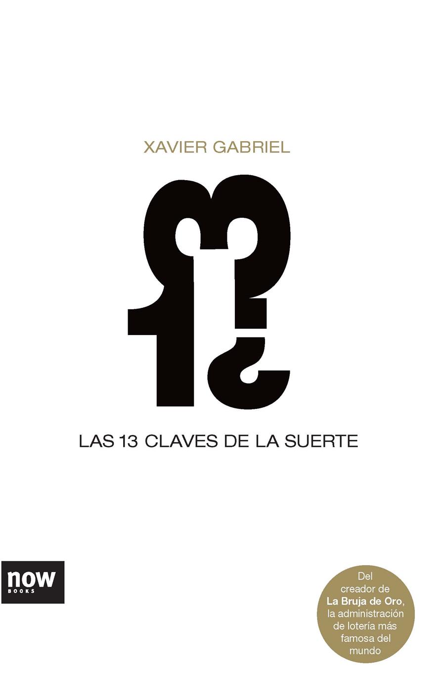 LAS 13 CLAVES DE LA SUERTE | 9788493660246 | GABRIEL,XAVIER | Llibreria Geli - Llibreria Online de Girona - Comprar llibres en català i castellà