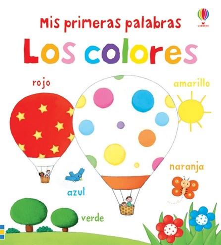 LOS COLORES (MIS PRIMERAS PALABRAS) | 9781409572855 | BROOKS, FELICITY/BROOKS, FELICITY | Llibreria Geli - Llibreria Online de Girona - Comprar llibres en català i castellà