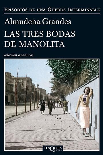 LAS TRES BODAS DE MANOLITA(EPISODIOS DE UNA GUERRA INTERMINABLE-3) | 9788483838457 | GRANDES,ALMUDENA | Libreria Geli - Librería Online de Girona - Comprar libros en catalán y castellano