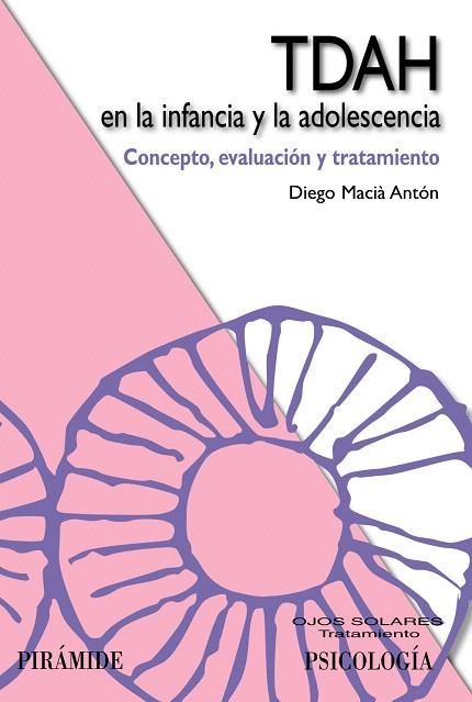 TDAH EN LA INFANCIA Y LA ADOLESCENCIA.CONCEPTO,EVALUACÓN Y TRATAMIENTO  | 9788436828146 | MACIÀ ANTÓN,DIEGO | Llibreria Geli - Llibreria Online de Girona - Comprar llibres en català i castellà