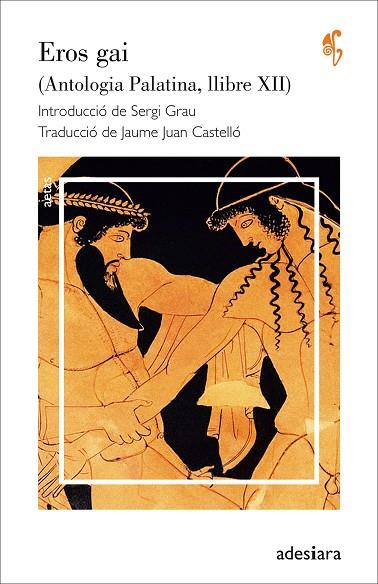 EROS GAI(ANTOLOGIA PALATINA.LLIBRE XII) | 9788416948192 |   | Llibreria Geli - Llibreria Online de Girona - Comprar llibres en català i castellà