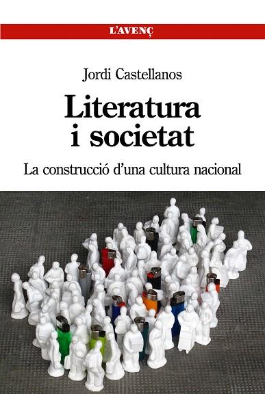 LITERATURA I SOCIETAT.LA CONSTRUCCIO D'UNA CULTURA NACIONAL | 9788488839725 | CASTELLANOS,JORDI | Llibreria Geli - Llibreria Online de Girona - Comprar llibres en català i castellà