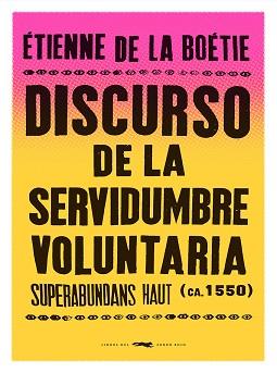 DISCURSO DE LA SERVIDUMBRE VOLUNTARIA | 9788412537185 | DE LA BOÉTIE,ÉTIENNE | Llibreria Geli - Llibreria Online de Girona - Comprar llibres en català i castellà