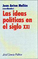 LAS IDEAS POLITICAS EN EL SIGLO XXI | 9788434418219 | MELLON,JOAN ANTON | Libreria Geli - Librería Online de Girona - Comprar libros en catalán y castellano