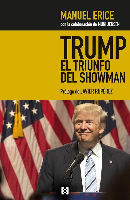 TRUMP.EL TRIUNFO DEL SHOWMAN | 9788490551707 | ERICE,MANUEL | Libreria Geli - Librería Online de Girona - Comprar libros en catalán y castellano