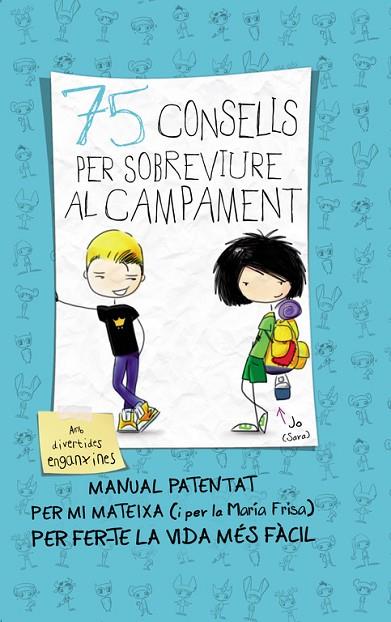 75 CONSELLS PER SOBREVIURE AL CAMPAMENT.MANUAL PATENTAT PER MI MATEIXA (I PER LA MARÍA FRISA) PER FER-TE LA VIDA MÉS FÀCIL | 9788420414119 | FRISA,MARÍA/BELINCHÓN,CELESTINO (IL) | Llibreria Geli - Llibreria Online de Girona - Comprar llibres en català i castellà