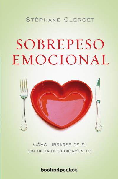 SOBREPESO EMOCIONAL | 9788415870708 | CLERGET,STÉPHANE | Libreria Geli - Librería Online de Girona - Comprar libros en catalán y castellano