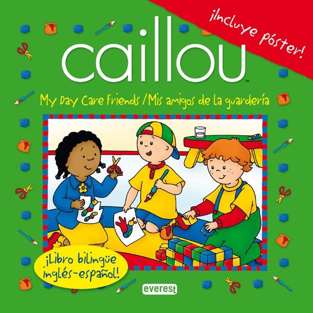 CAILLOU.MIS AMIGOS DE LA GUARDERIA/MY DAY CARE FRIENDS | 9788444163772 | CHOUETTE PUBLISHING | Llibreria Geli - Llibreria Online de Girona - Comprar llibres en català i castellà