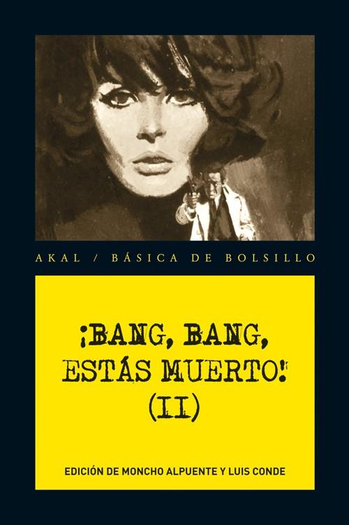 BANG,BANG ESTAS MUERTO | 9788446034698 | ALPUENTE,M/CONDE,L | Llibreria Geli - Llibreria Online de Girona - Comprar llibres en català i castellà