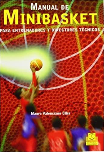 MANUAL DE MINIBASKET PARA ENTRENADORES Y DIRECTORES TECNICOS | 9788499101552 | VALENCIANO OLLER,MAURO | Llibreria Geli - Llibreria Online de Girona - Comprar llibres en català i castellà