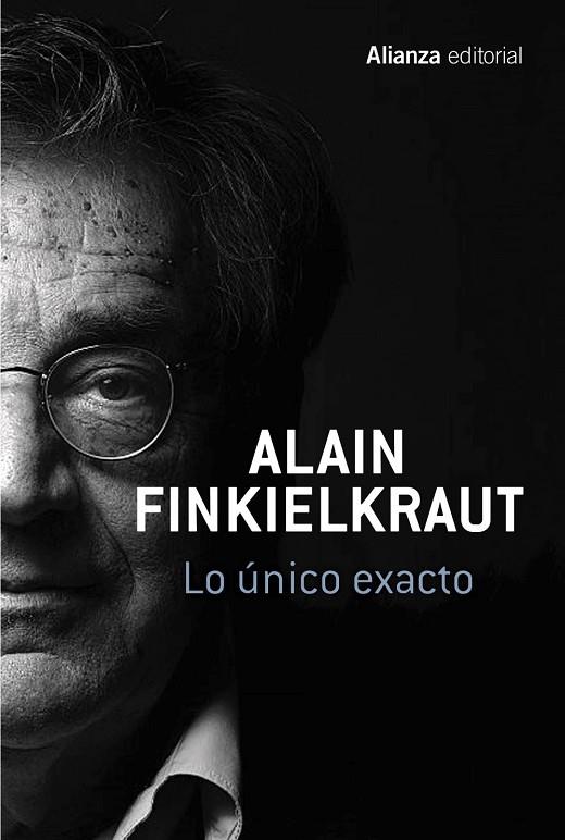 LO ÚNICO EXACTO | 9788491045793 | FINKIELKRAUT,ALAIN | Llibreria Geli - Llibreria Online de Girona - Comprar llibres en català i castellà