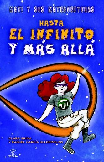 HASTA EL INFINITO Y MÁS ALLÁ | 9788467024562 | GRIMA RUIZ,CLARA/GARCÍA ULLDEMOLINS,RAQUEL | Llibreria Geli - Llibreria Online de Girona - Comprar llibres en català i castellà